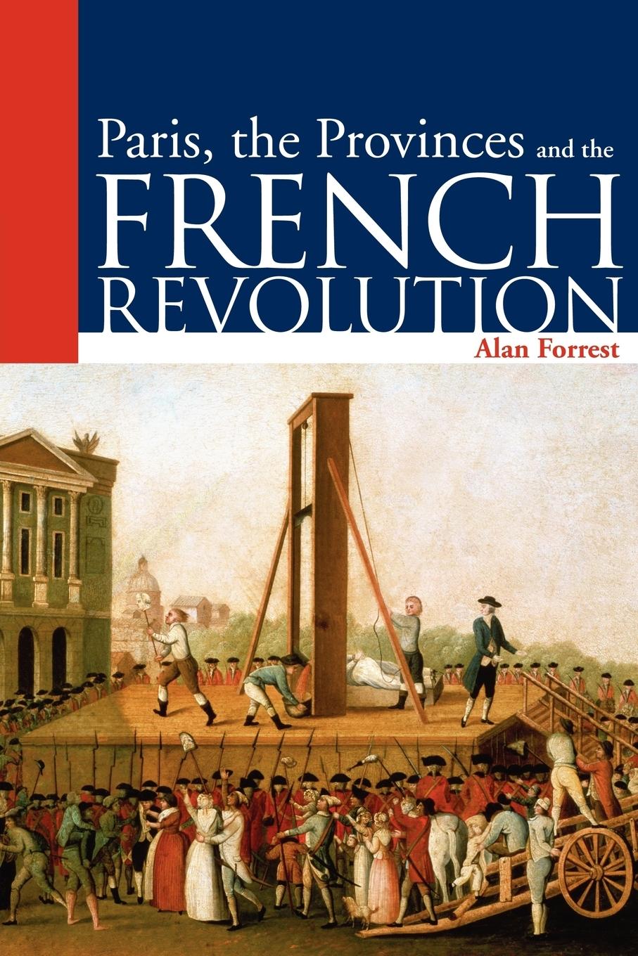 Vorderes Coverbild Paris, the Provinces and the French Revolution