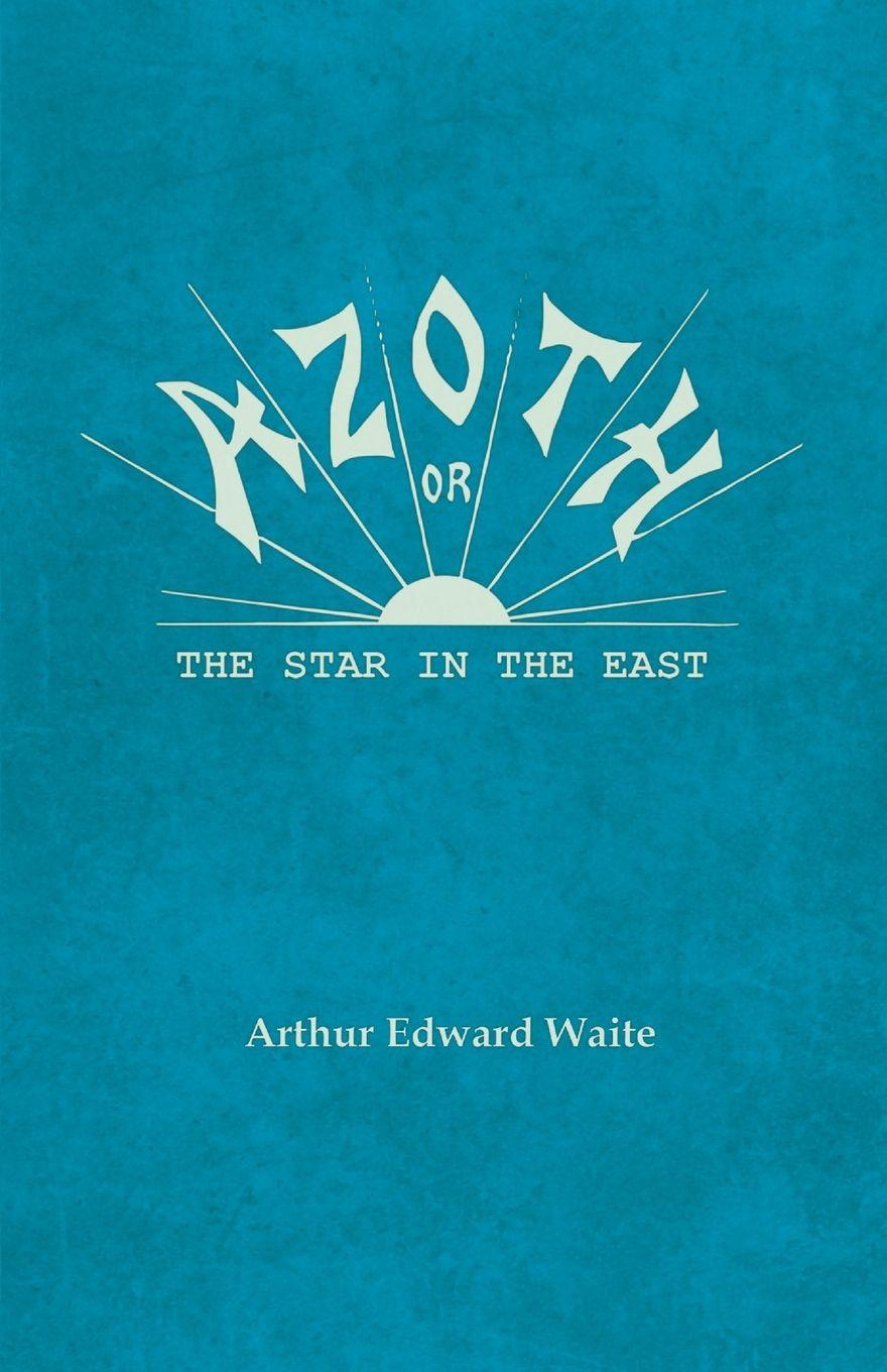 Vorderes Coverbild Azoth - Or, The Star in the East