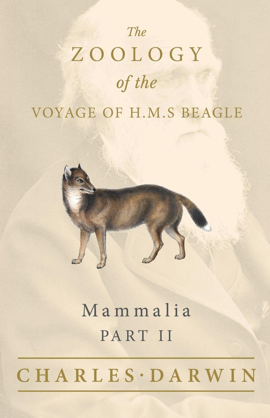 Vorderes Coverbild Mammalia - Part II - The Zoology of the Voyage of H.M.S Beagle ; Under the Command of Captain Fitzroy - During the Years 1832 to 1836