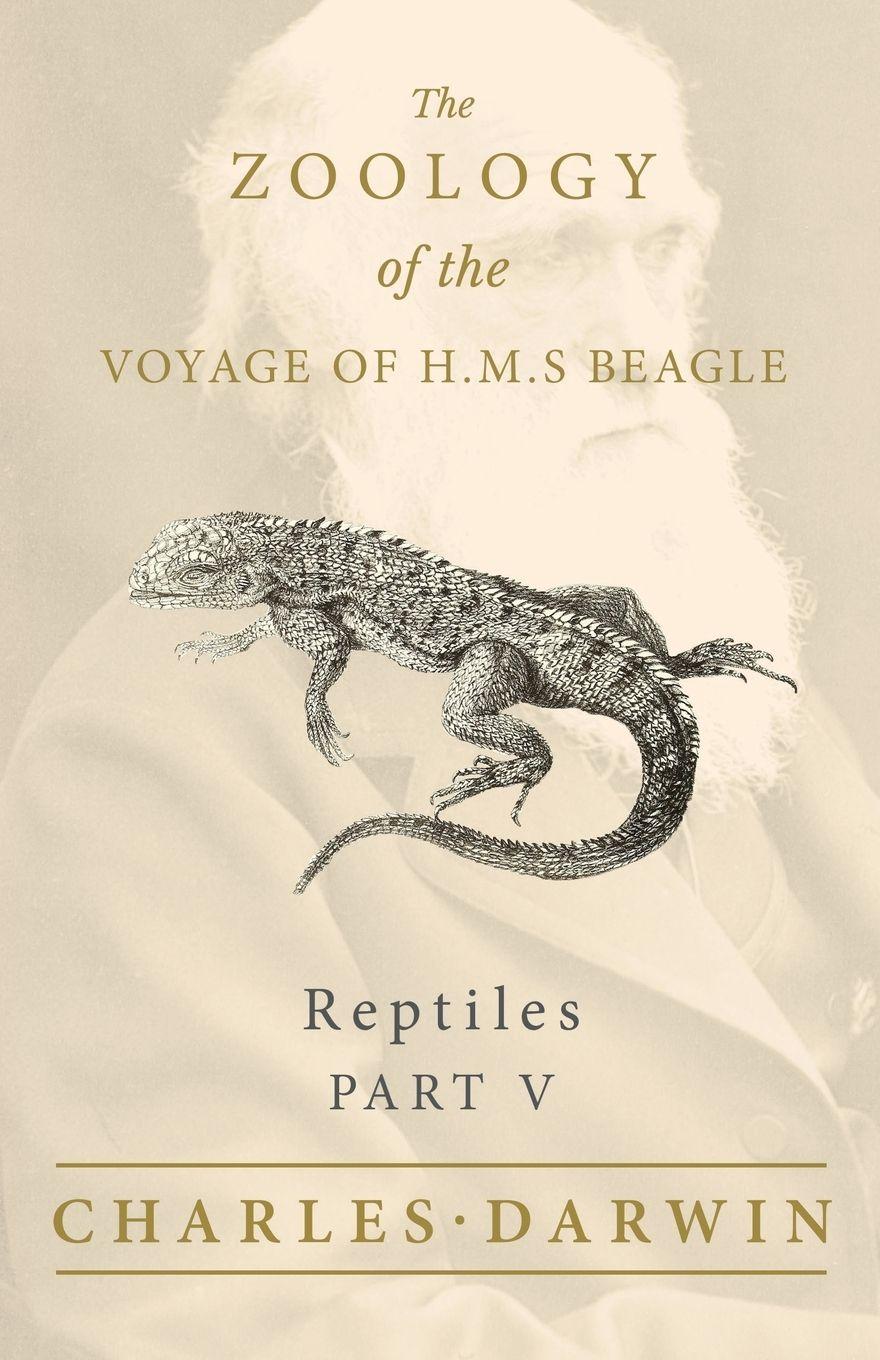 Vorderes Coverbild Reptiles - Part V - The Zoology of the Voyage of H.M.S Beagle ; Under the Command of Captain Fitzroy - During the Years 1832 to 1836