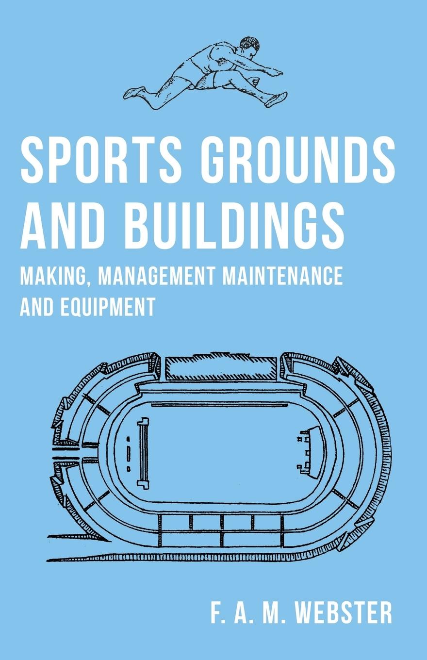 Vorderes Coverbild Sports Grounds and Buildings - Making, Management Maintenance and Equipment