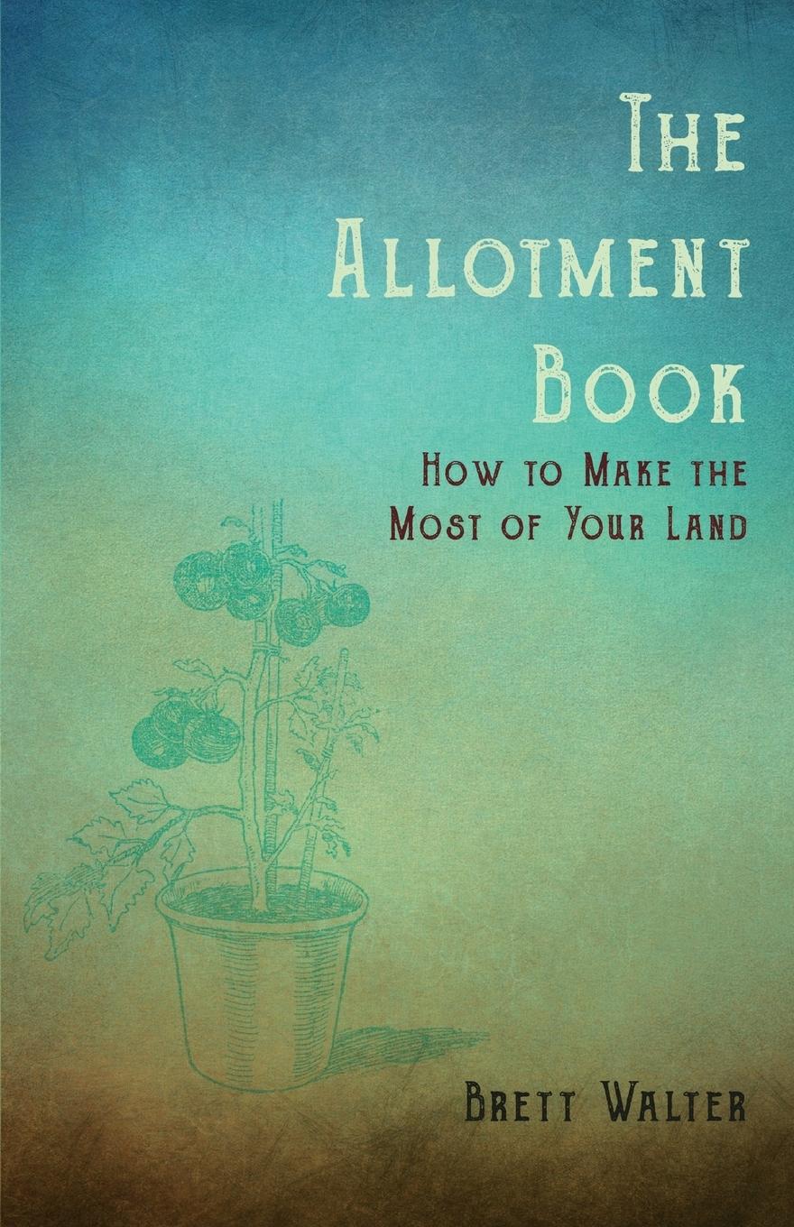 Vorderes Coverbild The Allotment Book - How to Make the Most of Your Land