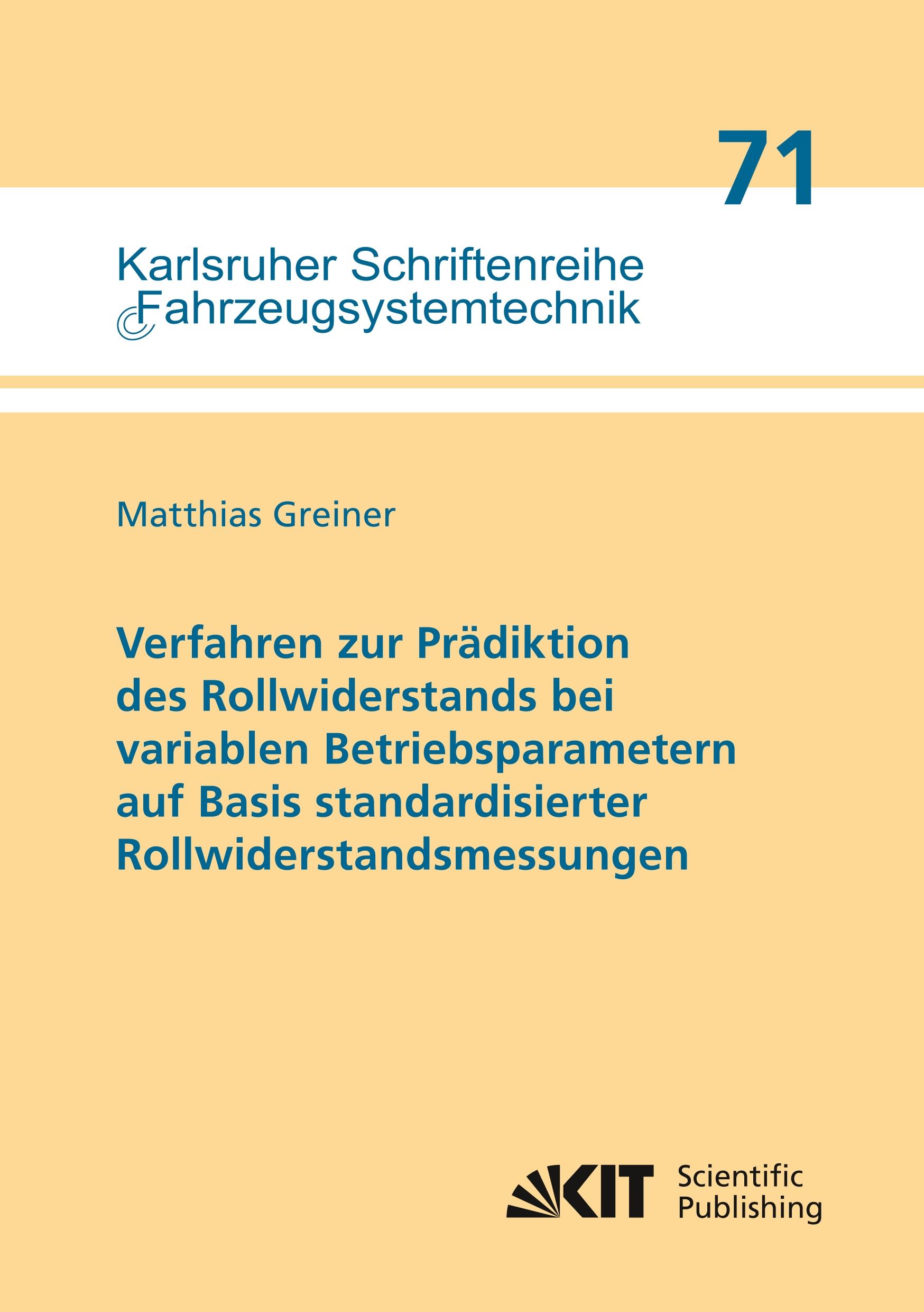 Vorderes Coverbild Verfahren zur Prädiktion des Rollwiderstands bei variablen Betriebsparametern auf Basis standardisierter Rollwiderstandsmessungen