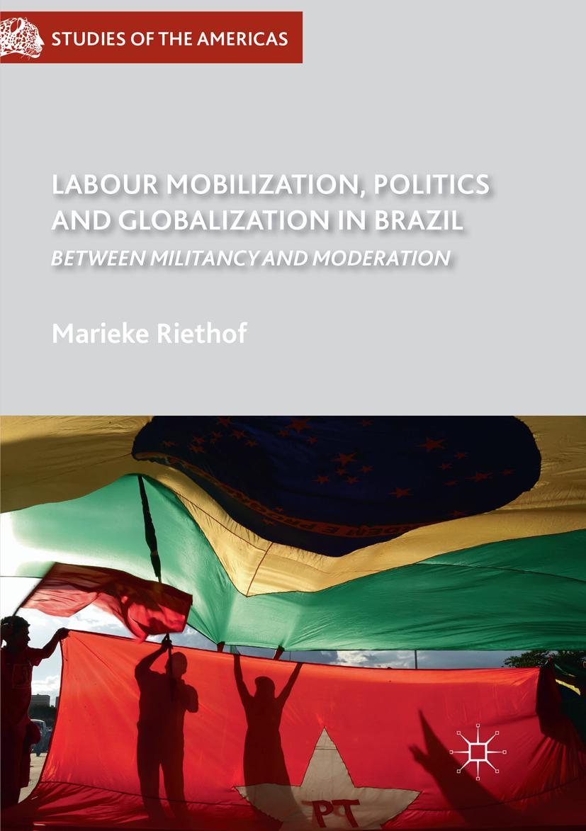 Vorderes Coverbild Labour Mobilization, Politics and Globalization in Brazil