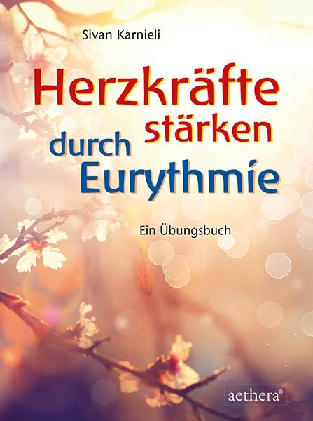 Vorderes Coverbild Herzkräfte stärken durch Eurythmie
