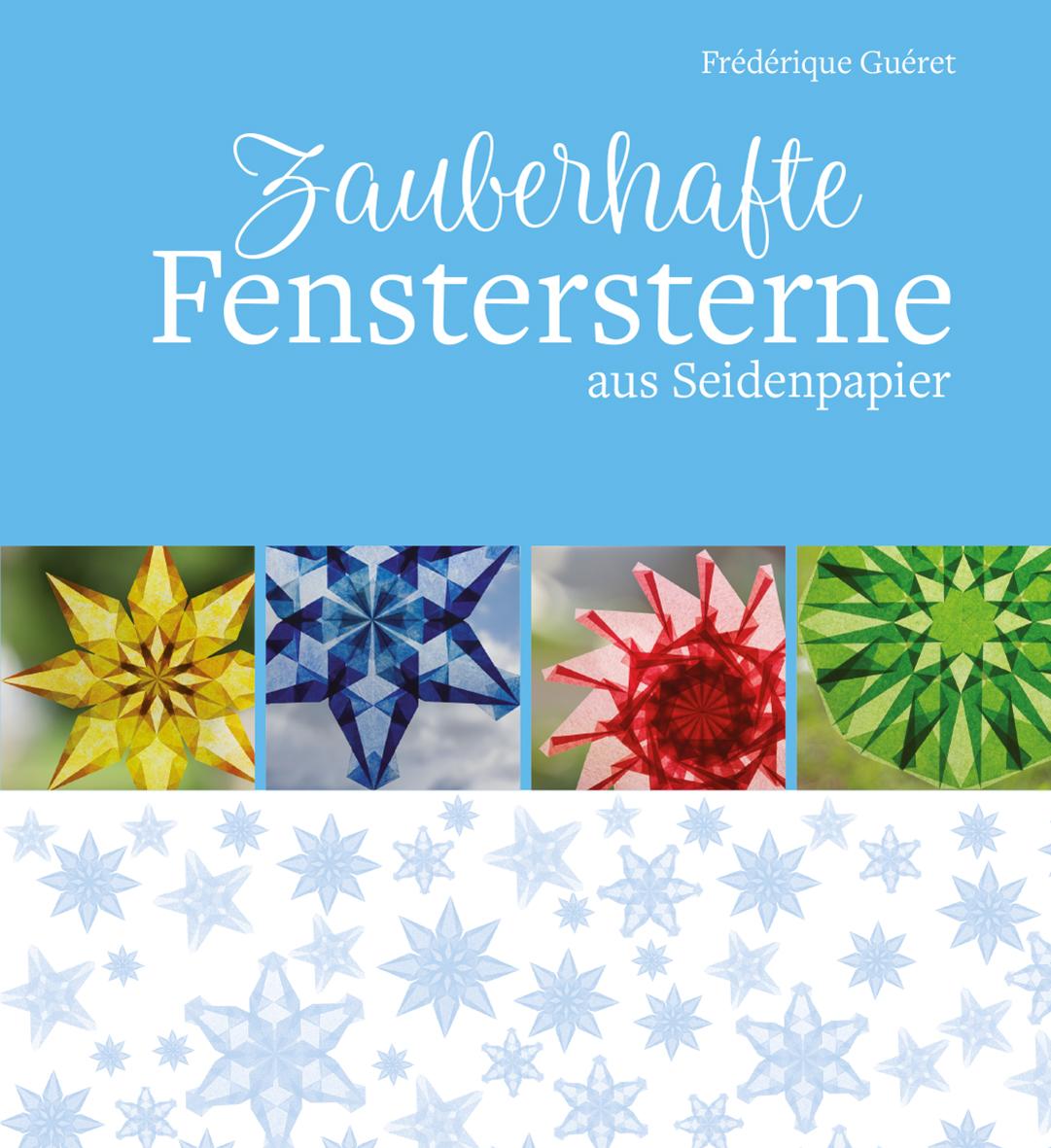 Vorderes Coverbild Zauberhafte Fenstersterne aus Seidenpapier