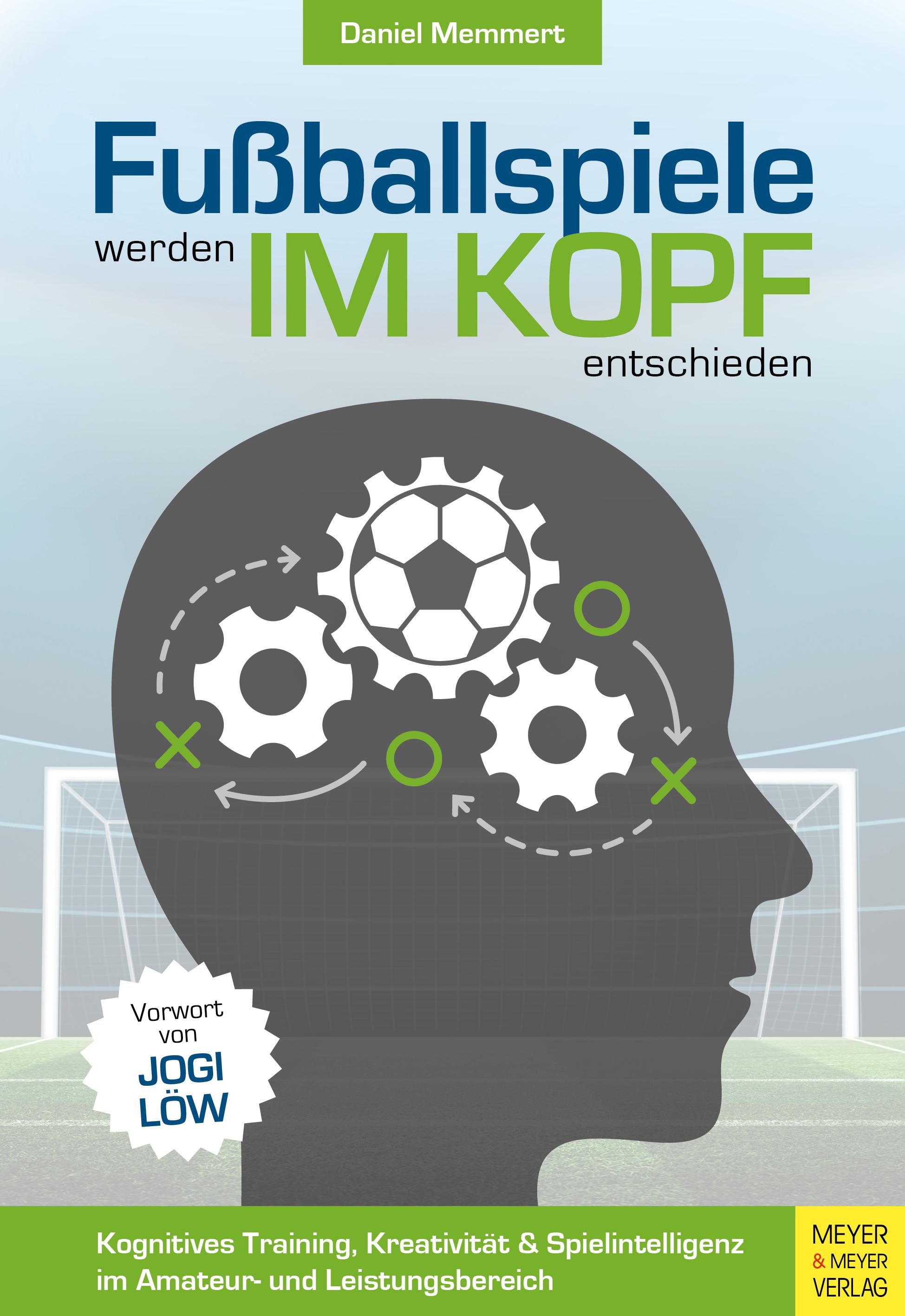 Vorderes Coverbild Fußballspiele werden im Kopf entschieden