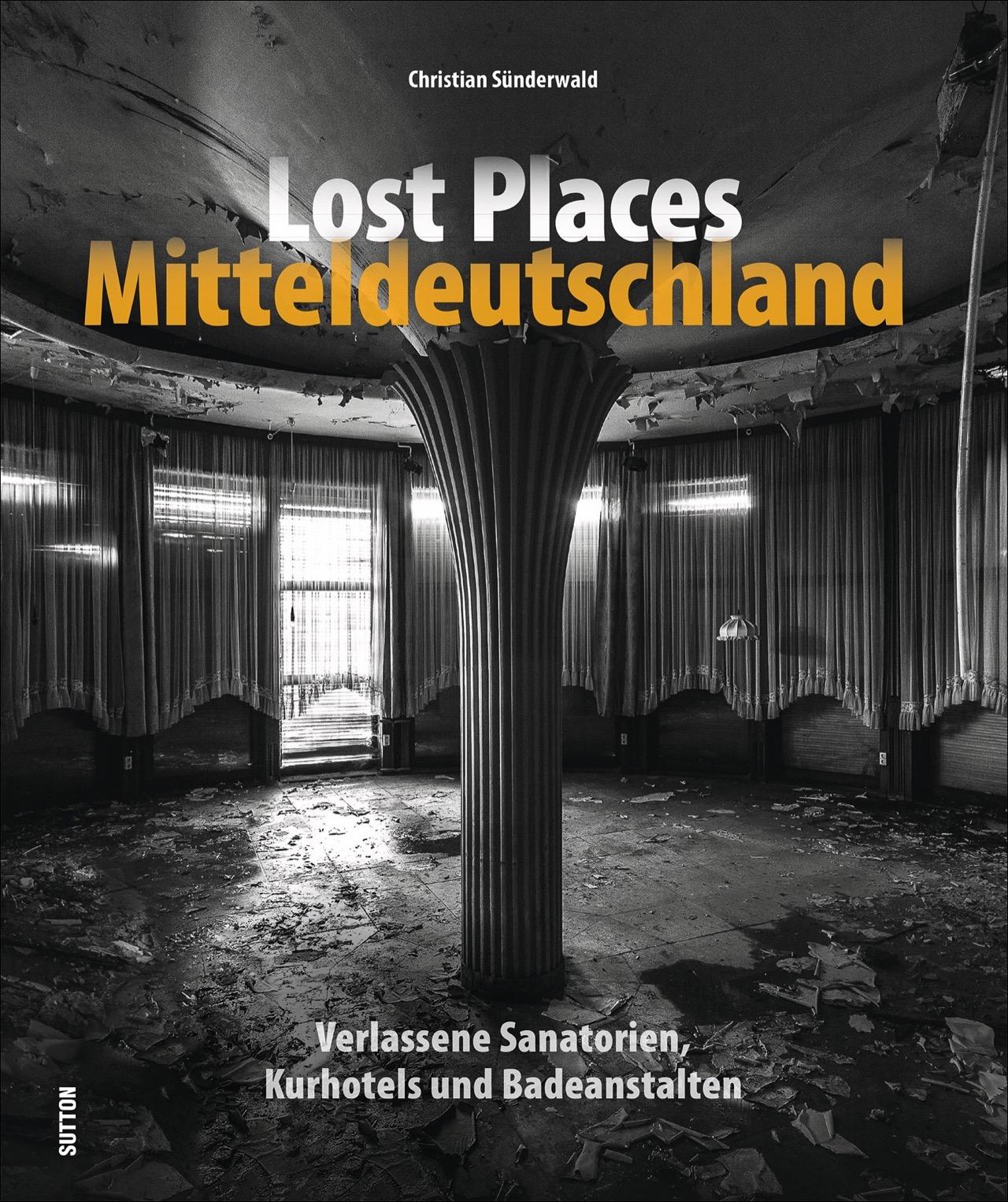 Vorderes Coverbild Lost Places Mitteldeutschland