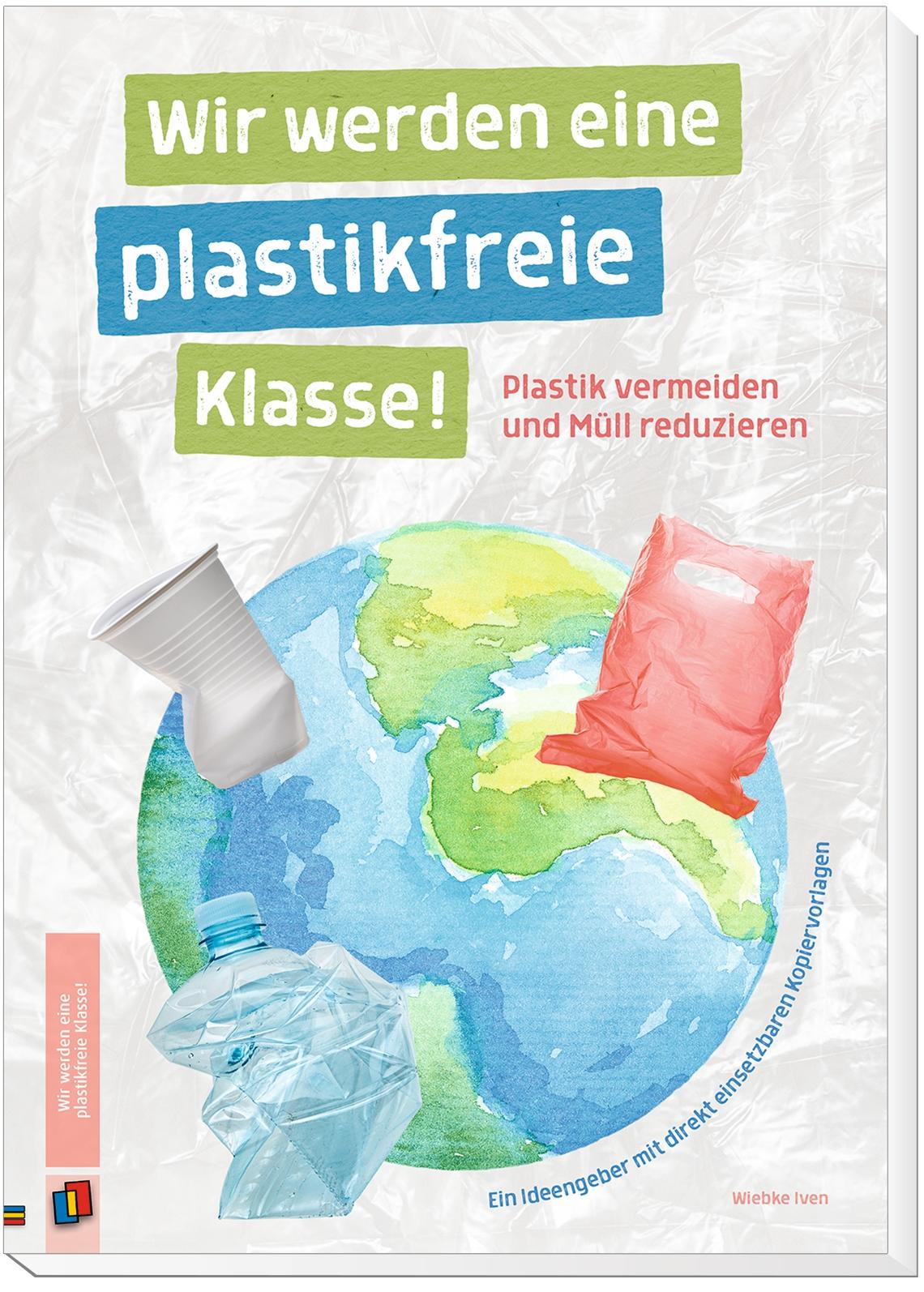Beispielinhalt (Bild) Wir werden eine plastikfreie Klasse!