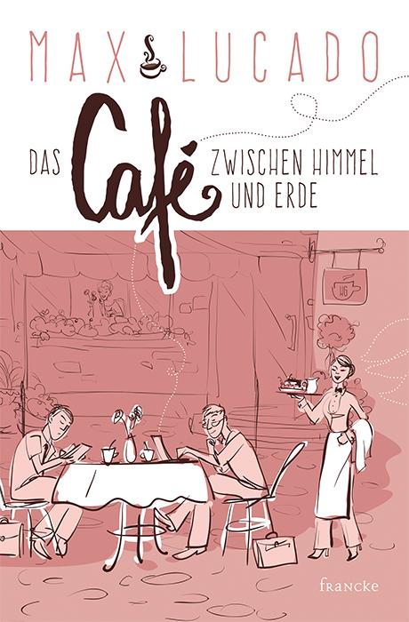 Vorderes Coverbild Das Café zwischen Himmel und Erde