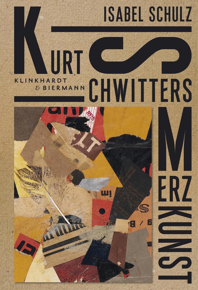 Vorderes Coverbild Kurt Schwitters. Merzkunst