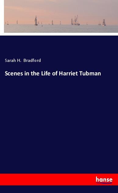 Vorderes Coverbild Scenes in the Life of Harriet Tubman