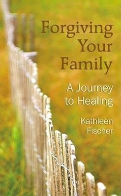 Vorderes Coverbild Forgiving Your Family: A Journey to Healing