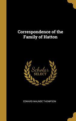 Vorderes Coverbild Correspondence of the Family of Hatton
