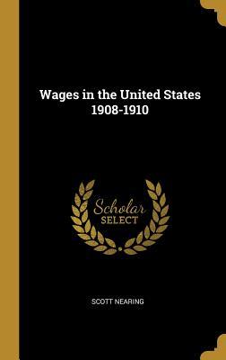 Vorderes Coverbild Wages in the United States 1908-1910
