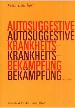 Vorderes Coverbild Autosuggestive Krankheitsbekämpfung