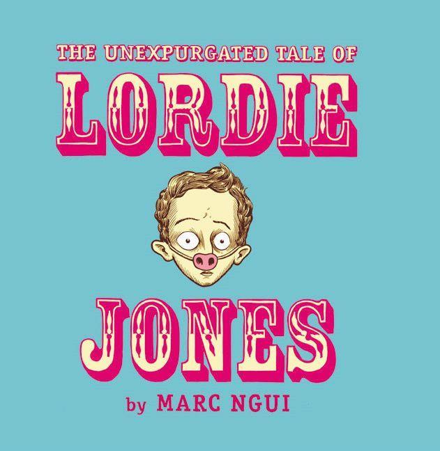 Vorderes Coverbild The Unexpurgated Tale of Lordie Jones