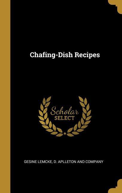 Vorderes Coverbild Chafing-Dish Recipes