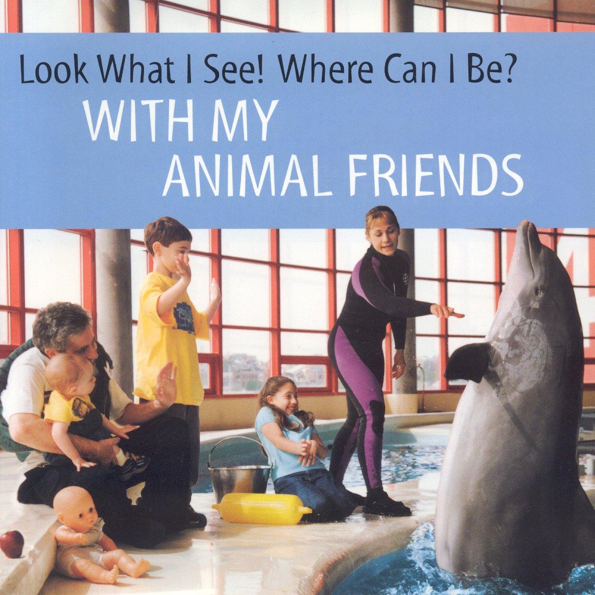 Vorderes Coverbild Look What I See! Where Can I Be? with My Animal Friends