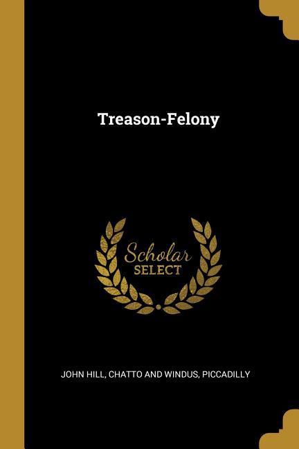 Vorderes Coverbild Treason-Felony
