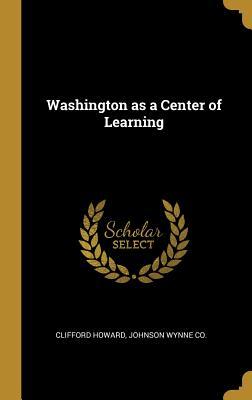 Vorderes Coverbild Washington as a Center of Learning
