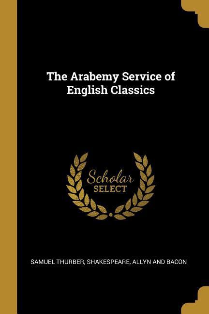 Vorderes Coverbild The Arabemy Service of English Classics