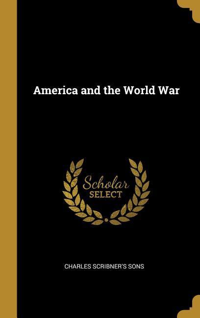Vorderes Coverbild America and the World War
