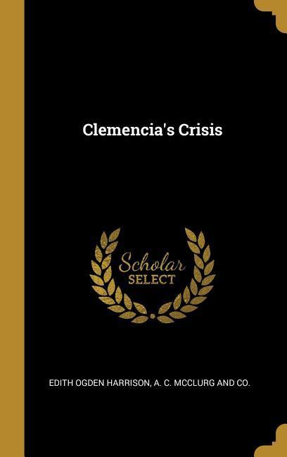 Vorderes Coverbild Clemencia's Crisis