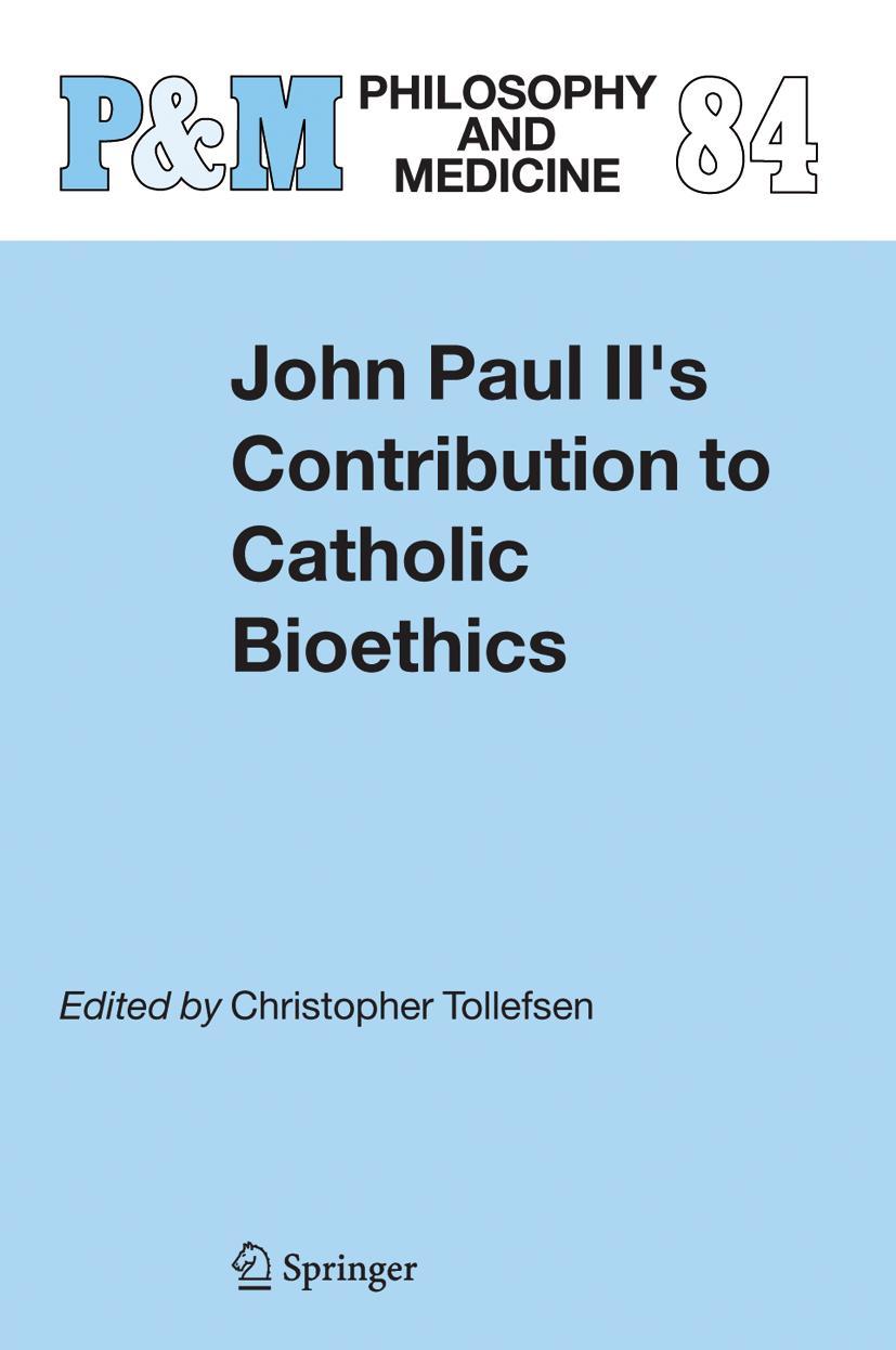 Vorderes Coverbild John Paul II's Contribution to Catholic Bioethics