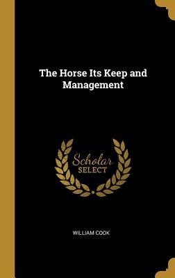 Vorderes Coverbild The Horse Its Keep and Management