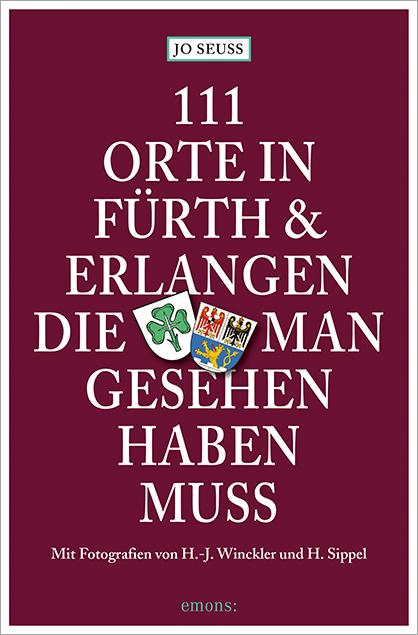 Vorderes Coverbild 111 Orte in Fürth & Erlangen, die man gesehen haben muss