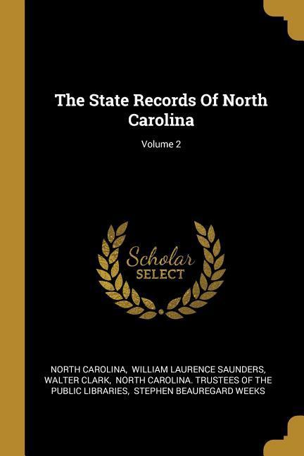 Vorderes Coverbild The State Records Of North Carolina; Volume 2