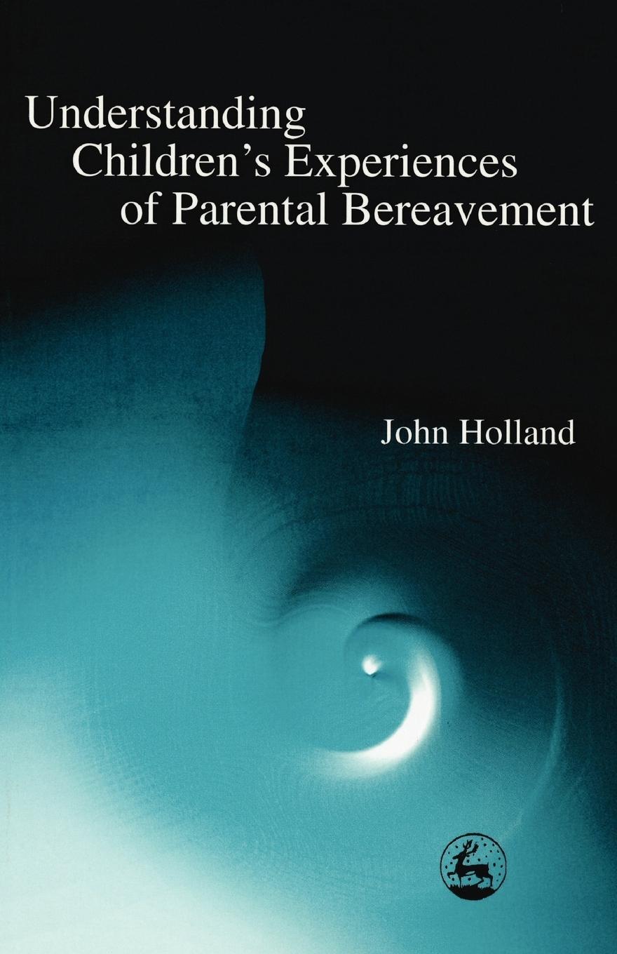 Vorderes Coverbild Understanding Children's Experiences of Parental Bereavement