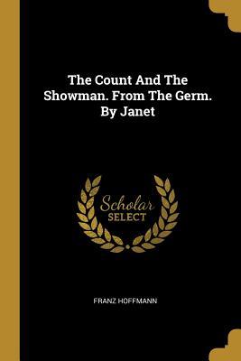 Vorderes Coverbild The Count And The Showman. From The Germ. By Janet