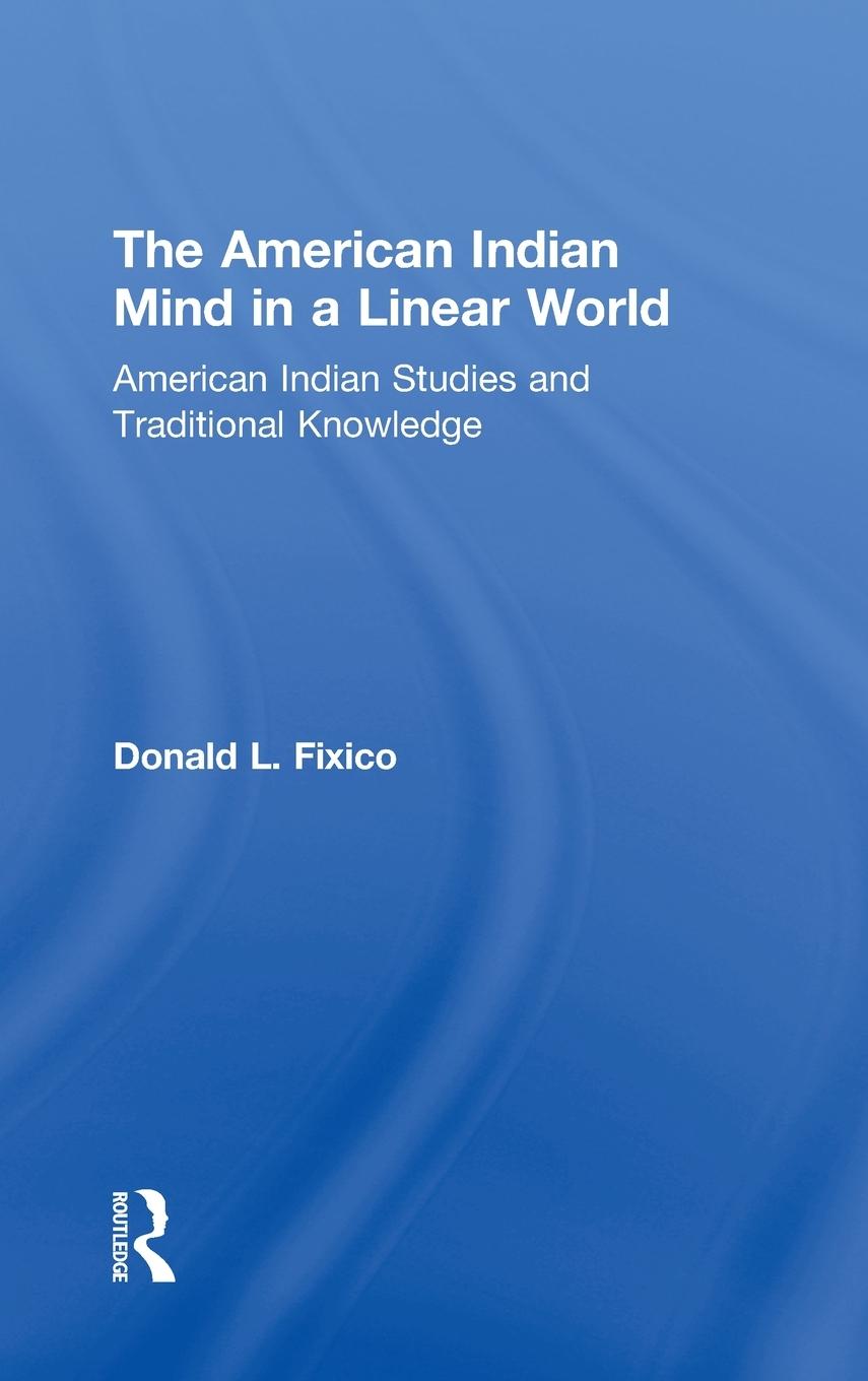 Vorderes Coverbild The American Indian Mind in a Linear World