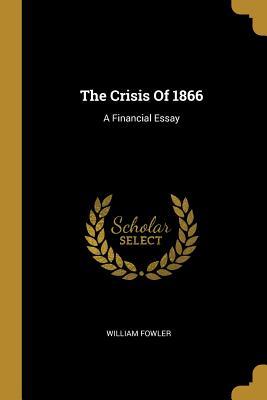 Vorderes Coverbild The Crisis Of 1866: A Financial Essay