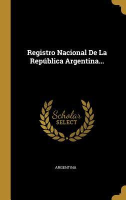 Vorderes Coverbild Registro Nacional De La República Argentina...