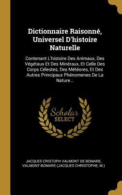 Vorderes Coverbild Dictionnaire Raisonné, Universel D'histoire Naturelle