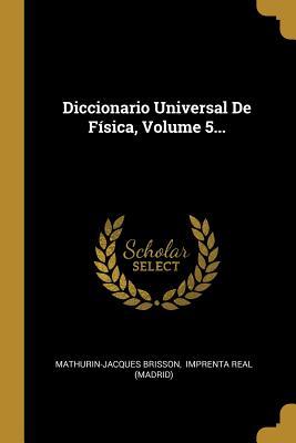 Vorderes Coverbild Diccionario Universal De Física, Volume 5...