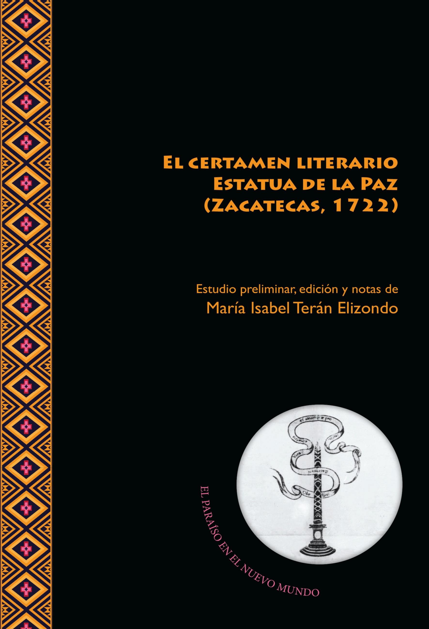Vorderes Coverbild El certamen literario Estatua de la Paz (Zacatecas, 1722)