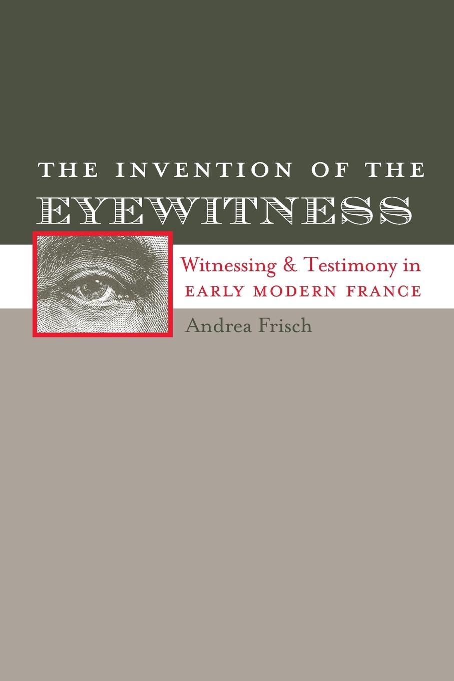 Vorderes Coverbild The Invention of the Eyewitness