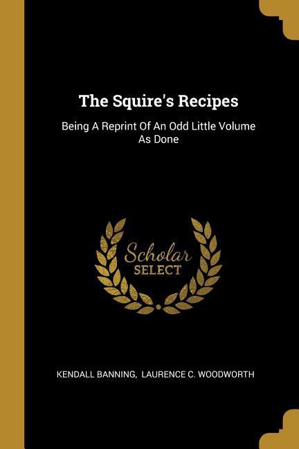 Vorderes Coverbild The Squire's Recipes