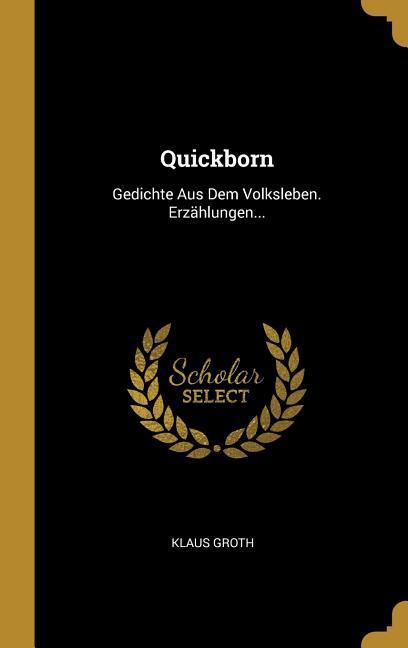 Vorderes Coverbild Quickborn: Gedichte Aus Dem Volksleben. Erzählungen...