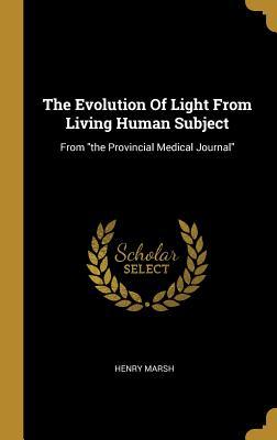 Vorderes Coverbild The Evolution Of Light From Living Human Subject