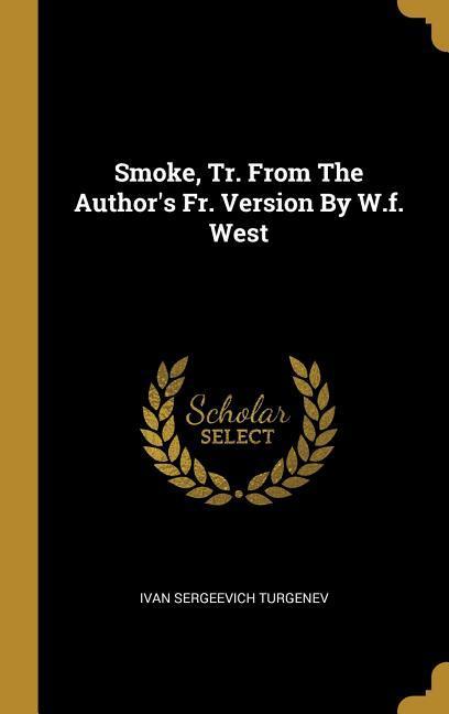 Vorderes Coverbild Smoke, Tr. From The Author's Fr. Version By W.f. West