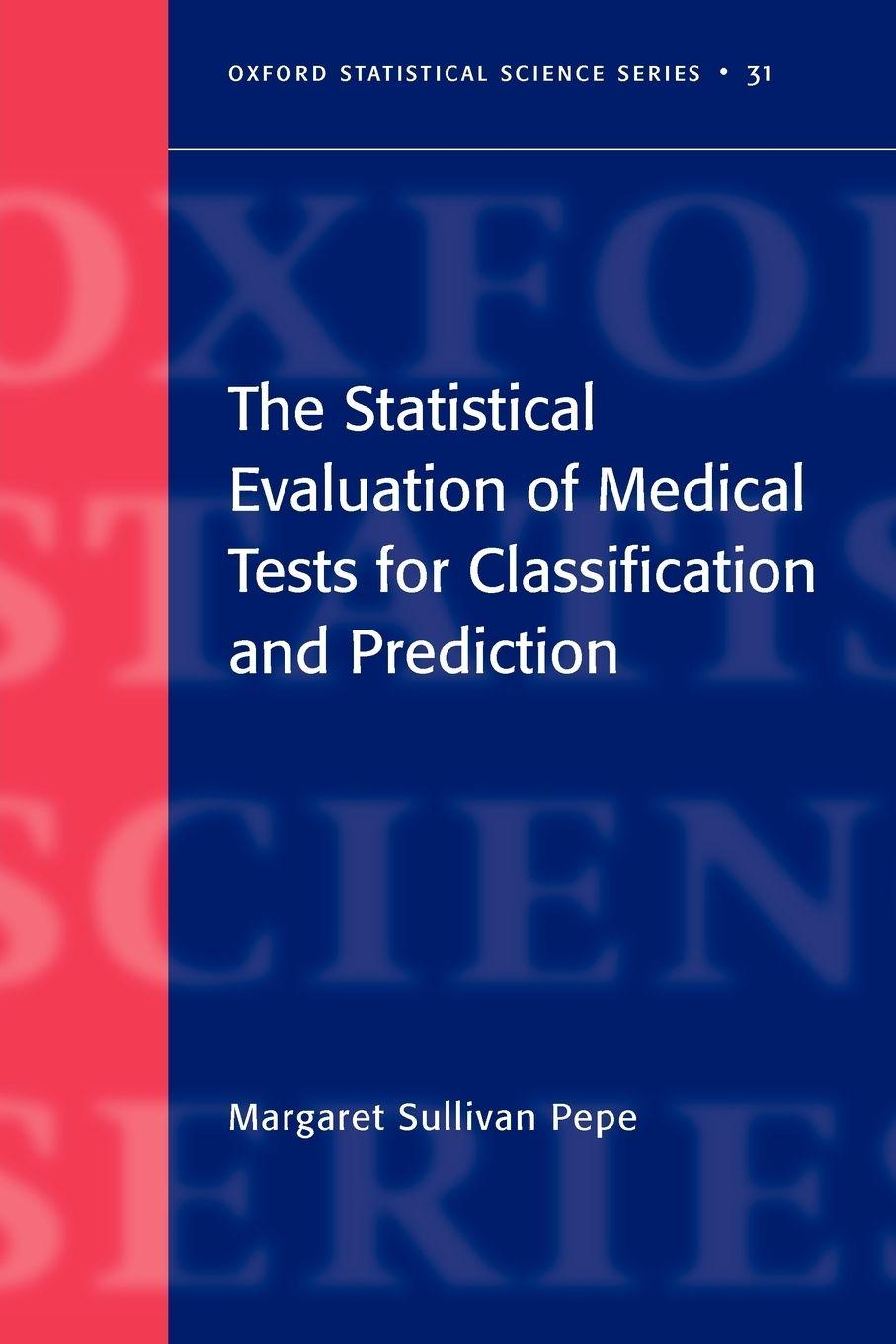 Vorderes Coverbild The Statistical Evaluation of Medical Tests for Classification and Prediction