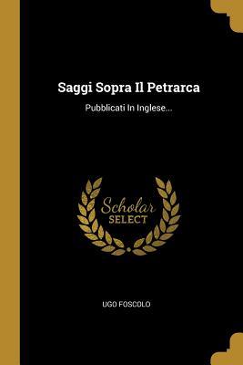 Vorderes Coverbild Saggi Sopra Il Petrarca