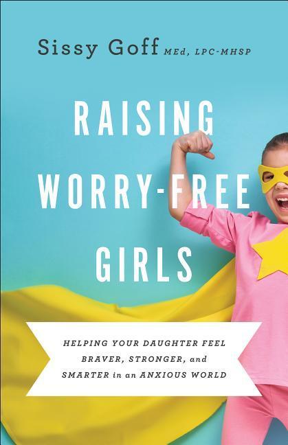 Vorderes Coverbild Raising Worry-Free Girls