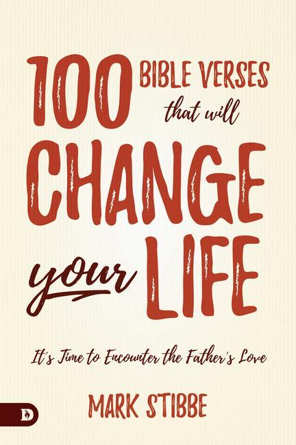 Vorderes Coverbild 100 Bible Verses That Will Change Your Life: It's Time to Encounter the Father's Love