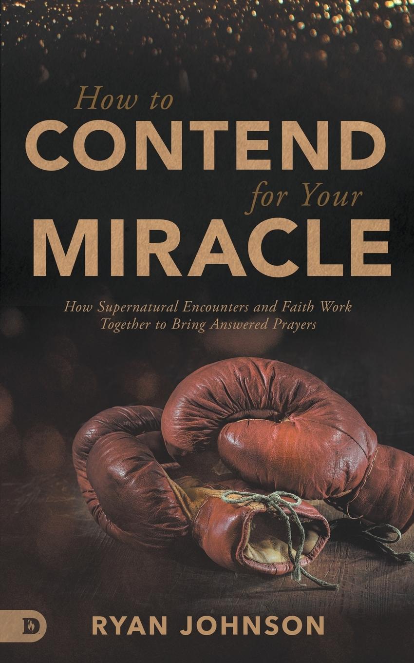 Vorderes Coverbild How to Contend for Your Miracle